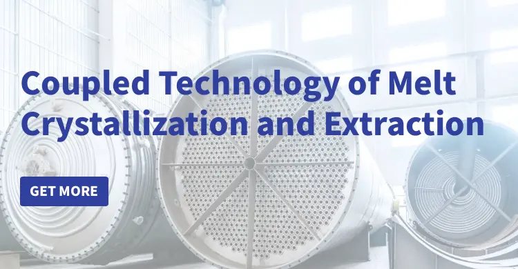 Process Innovation: Coupled Technology of Melt Crystallization and Extraction