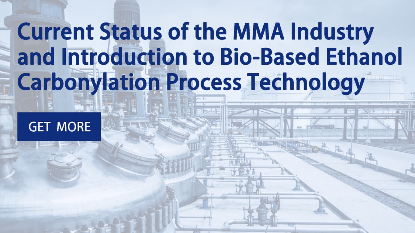 Mma Manufacturing Process Bio-Based Ethanol Carbonylation MMA Process Overview | DODGEN